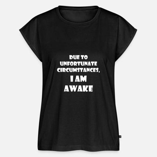 Due To Unfortunate Circumstances, I'm Awake Funnyn