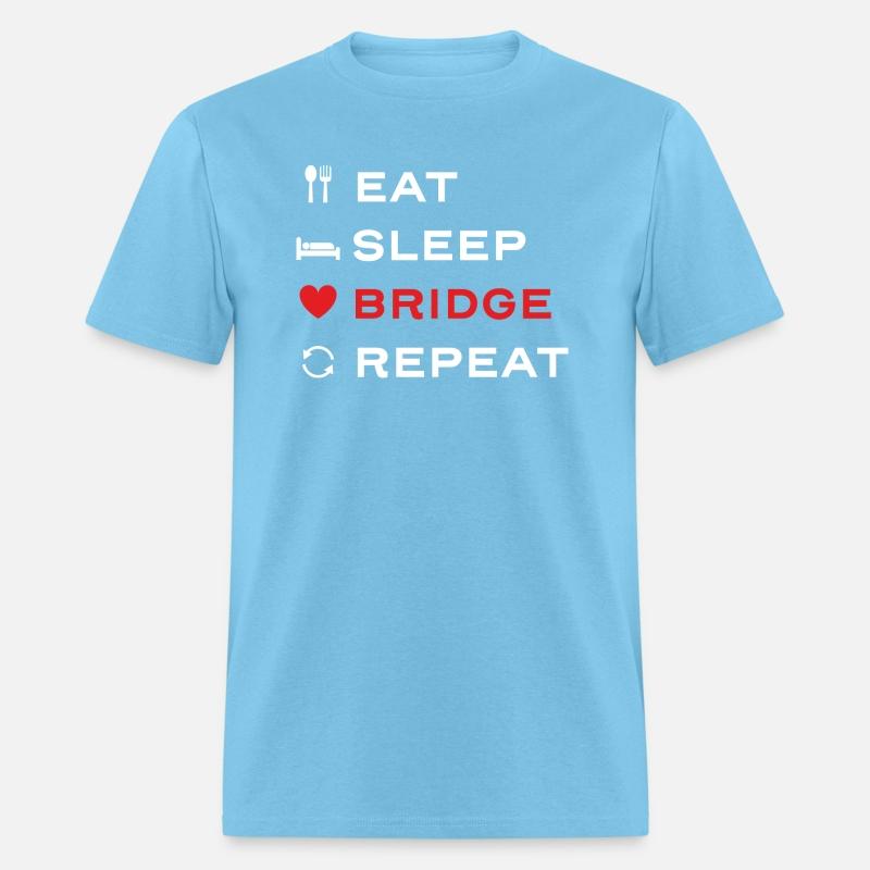 Eat Sleep Bridge Repeat