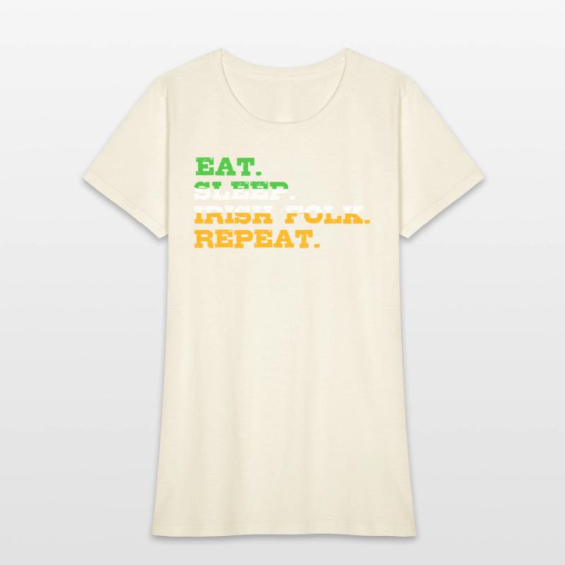 Eat Sleep irish Folk Repeat St Patrick's Day