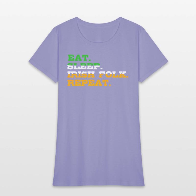 Eat Sleep irish Folk Repeat St Patrick's Day