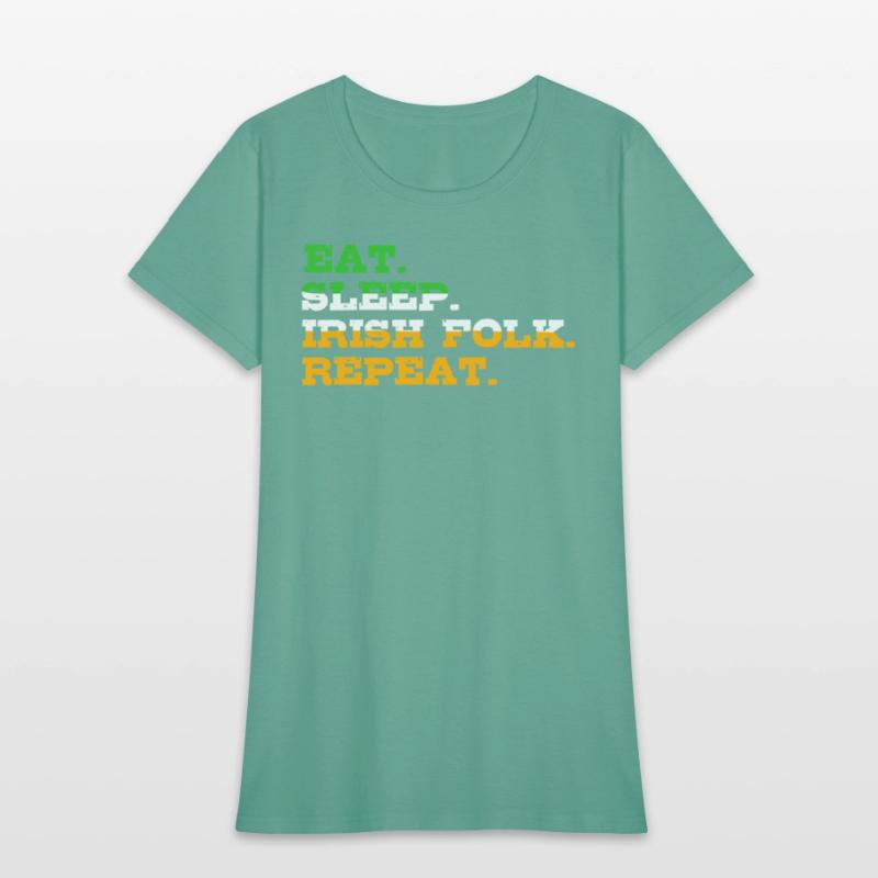 Eat Sleep irish Folk Repeat St Patrick's Day