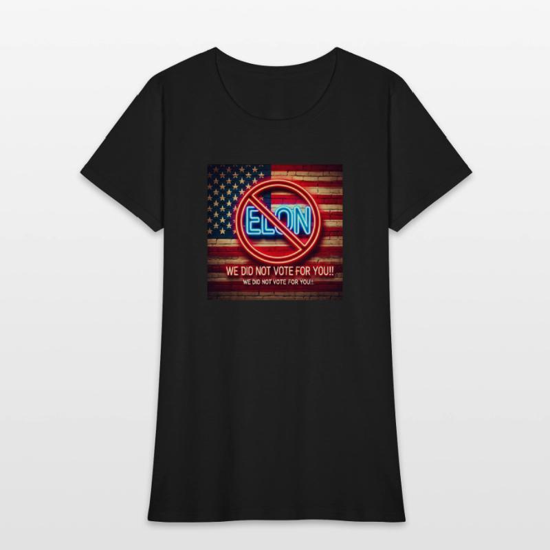 Elon, We Didn't Vote For You Version 2