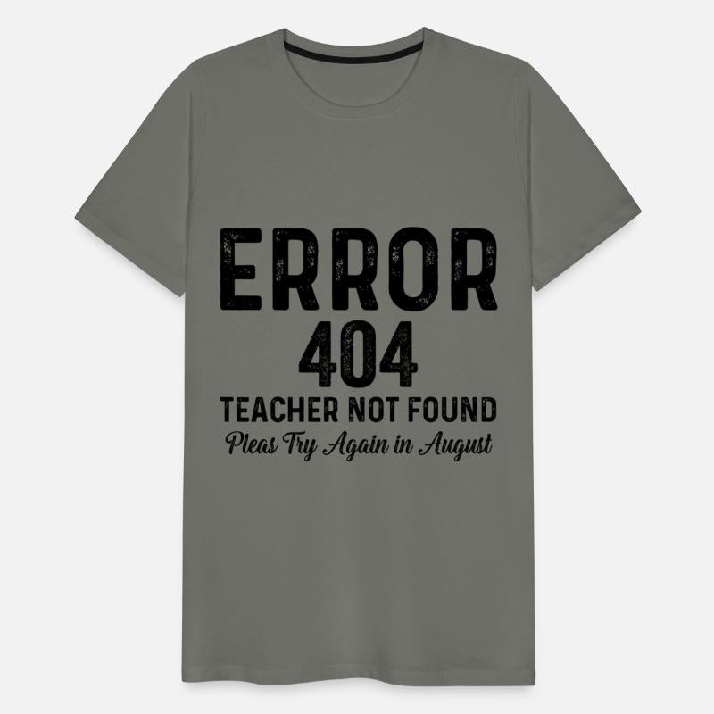 Error 404 Teacher Not Found Funny Teacher Saying