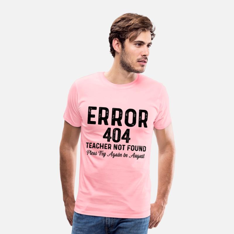 Error 404 Teacher Not Found Funny Teacher Saying