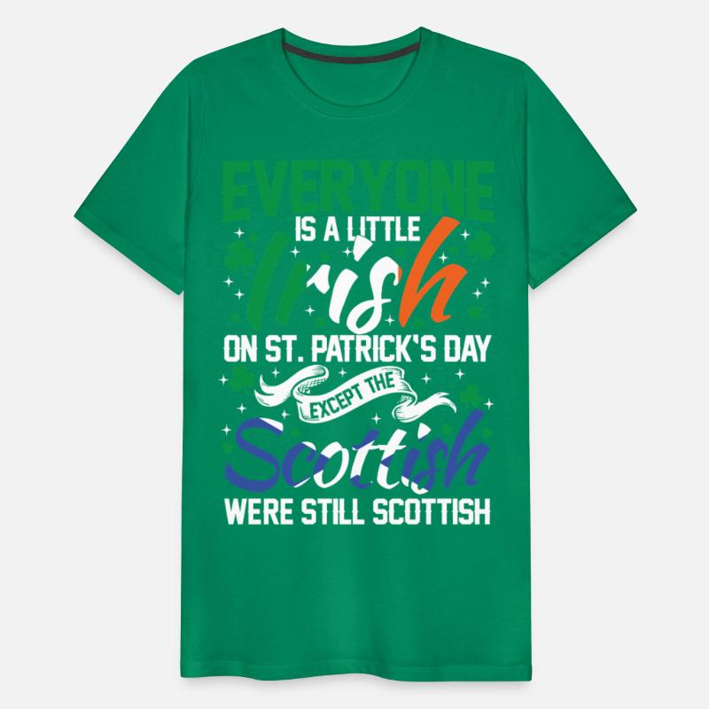 Everyone is Irish Except Scottish