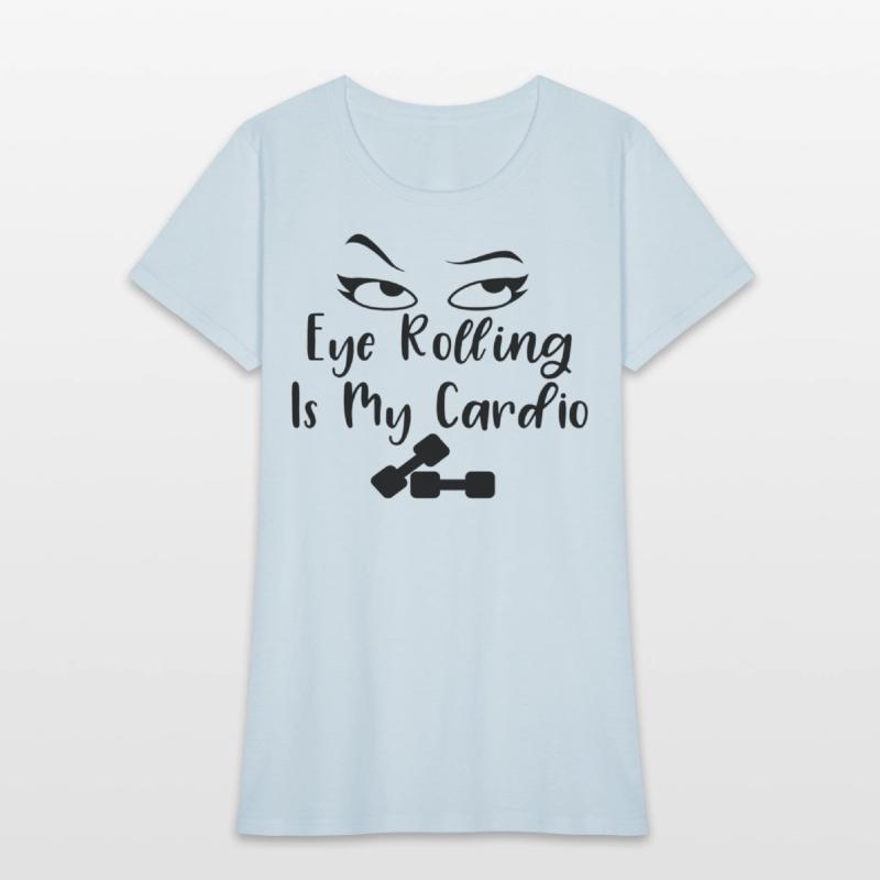 Eye Rolling Is My Cardio