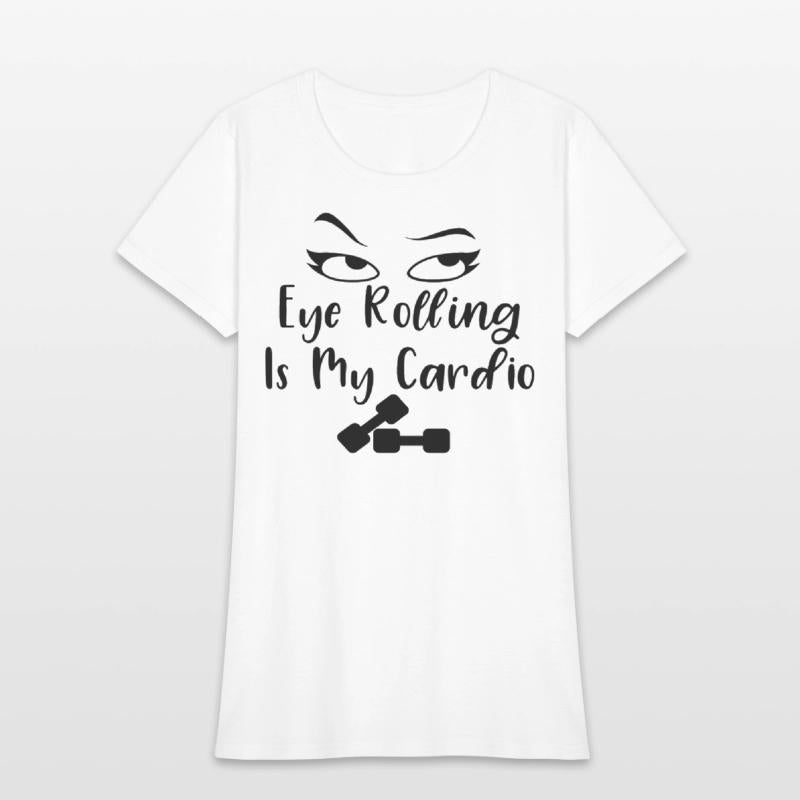 Eye Rolling Is My Cardio