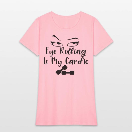 Eye Rolling Is My Cardio
