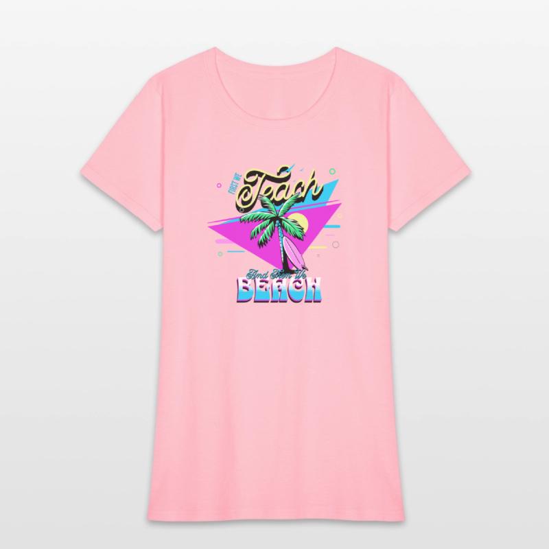 First We Teach And Then We Beach