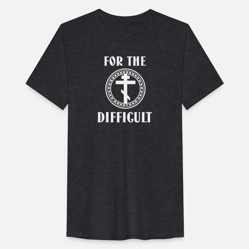 "For the Difficult" Orthodox Christian