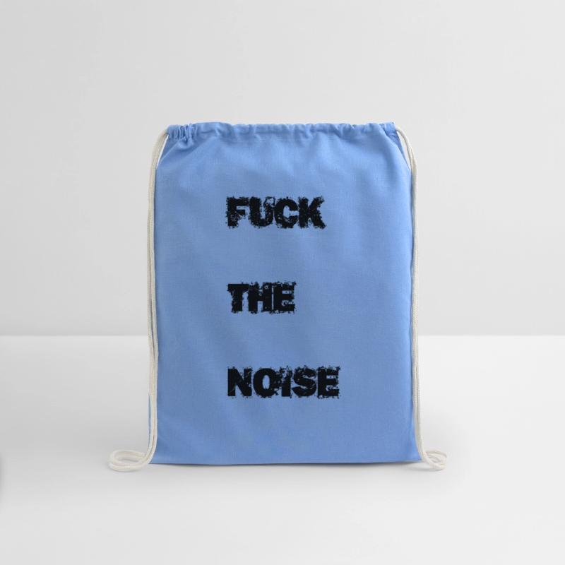 Fuck the noise