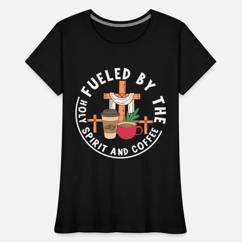 Fueled By The Holy Spirit And Coffee