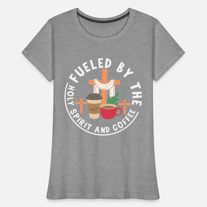 Fueled By The Holy Spirit And Coffee