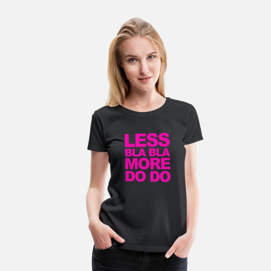 Funny office saying: Less bla, more do!