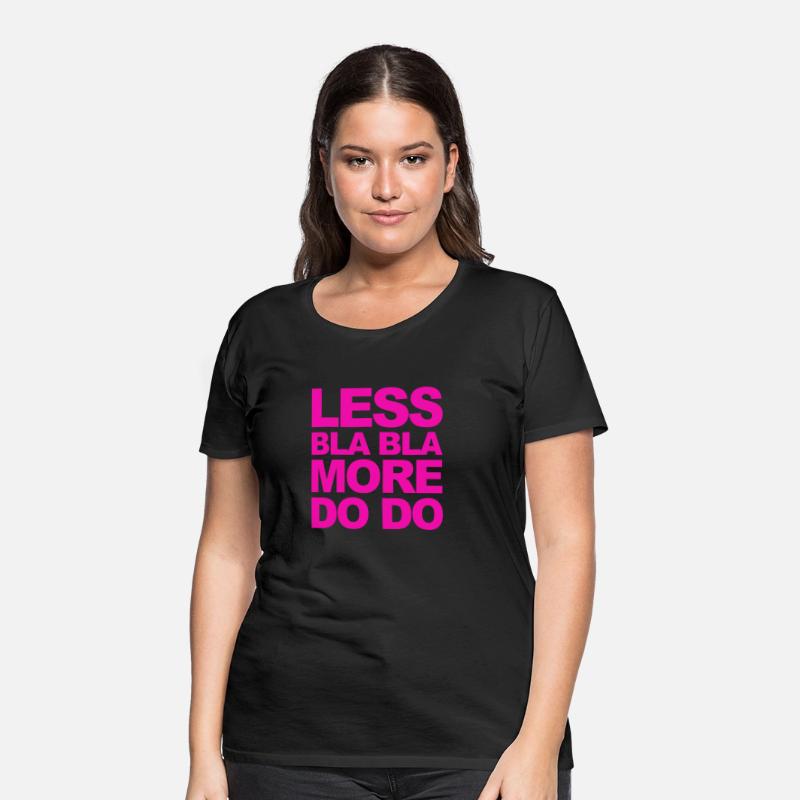Funny office saying: Less bla, more do!