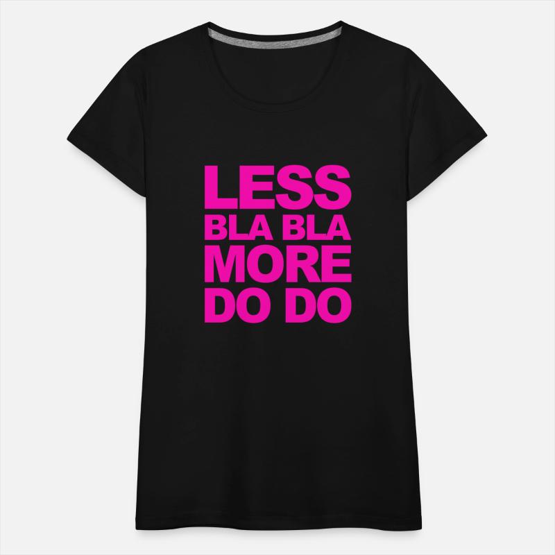 Funny office saying: Less bla, more do!