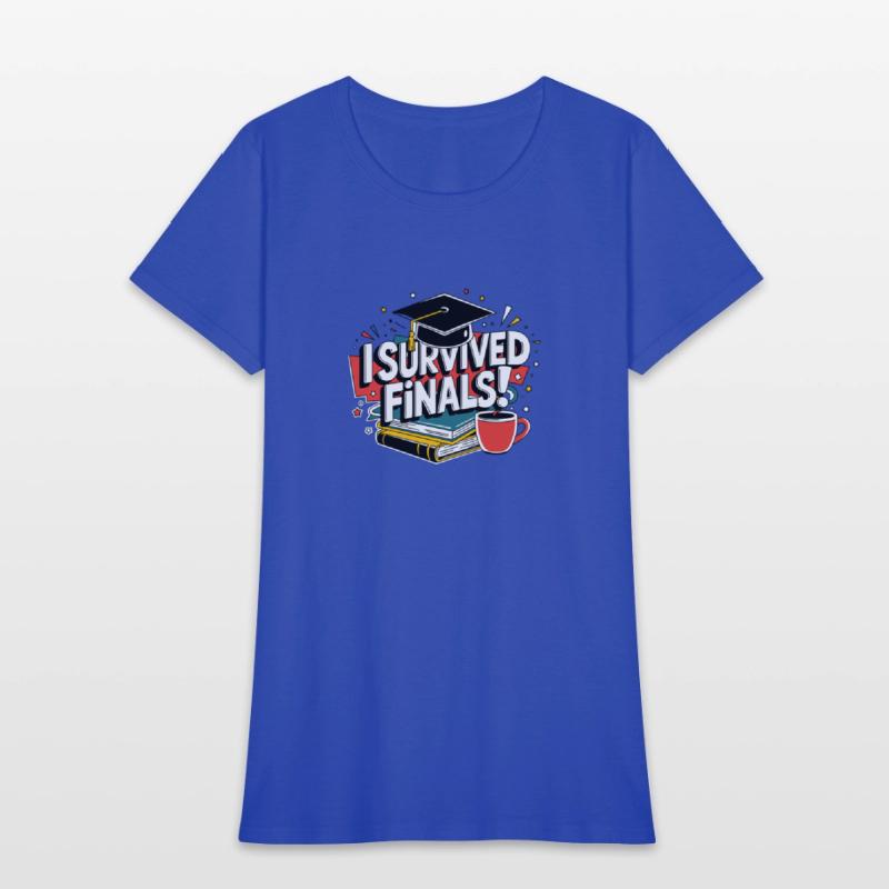 Graduation & Finals Humor Tee
