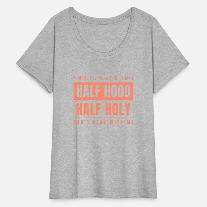 Half Hood Half Holy - Pray With Me Don'T Play