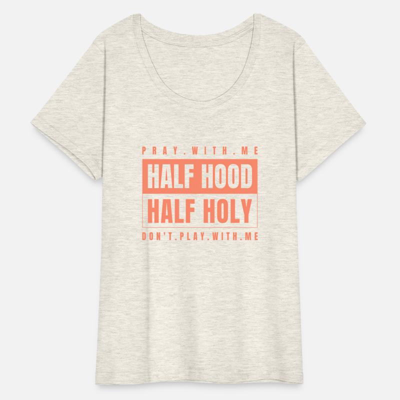 Half Hood Half Holy - Pray With Me Don'T Play