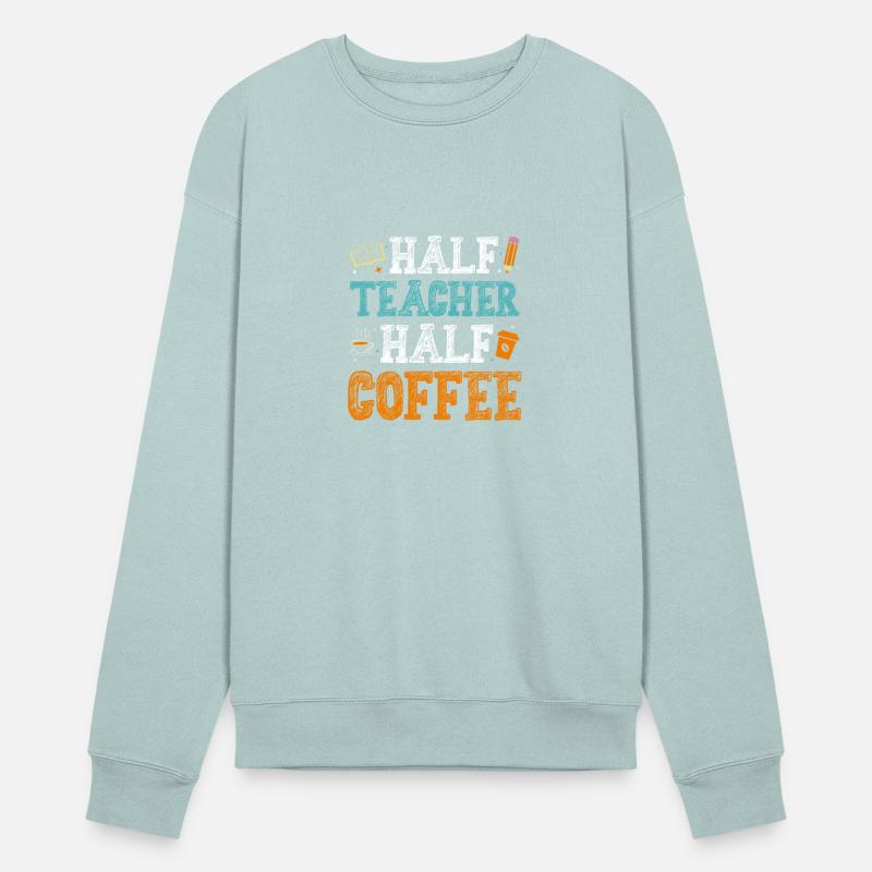 Half Teacher Half Coffee
