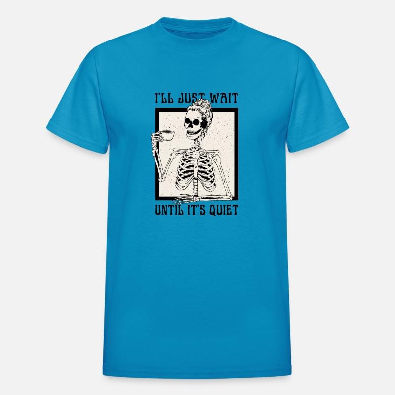 Halloween Skeleton Teacher I'll Just Wait Until