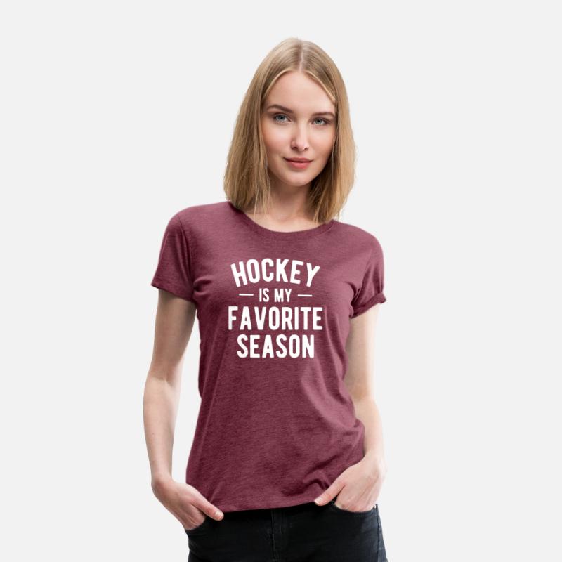 Hockey is My Favorite Season - Hockey Sayings
