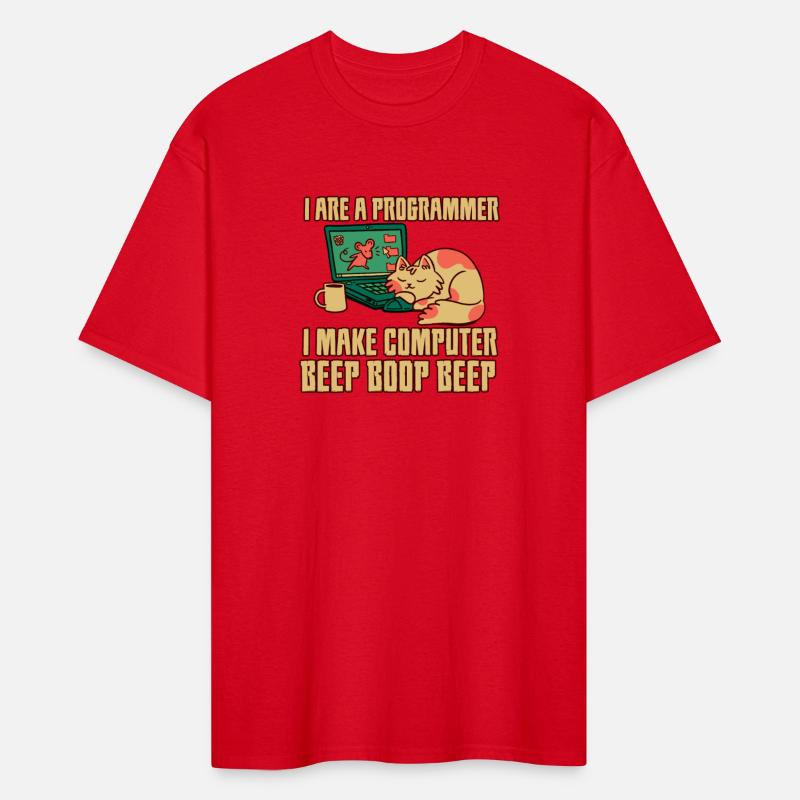 I Are A Programmer I Make Computer Beep Boop Beep