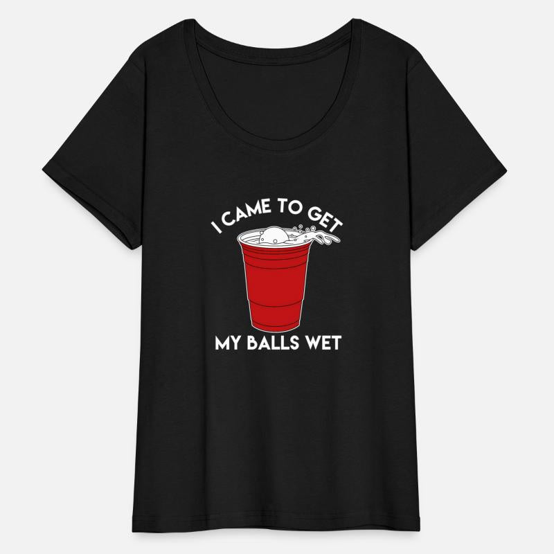 I Came To Get My Balls Wet Beer Pong