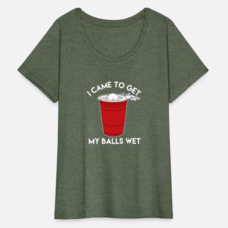 I Came To Get My Balls Wet Beer Pong