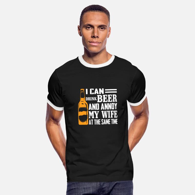 I Can Drink Beer Annoy My Wife At The Same Time
