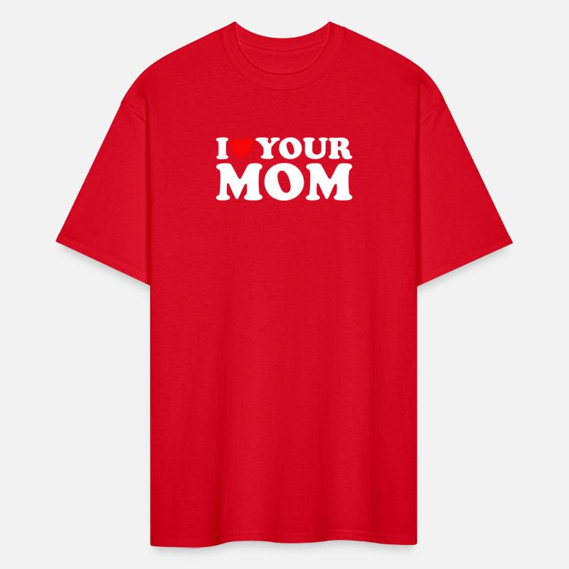 I Heart Your Mom I Love My Mom I Love Hot Moms Jok
