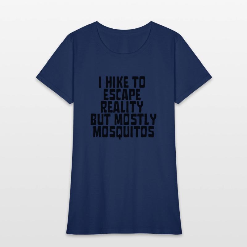 I HIKE TO ESCAPE REALITY, BUT MOSTLY MOSQUITOS