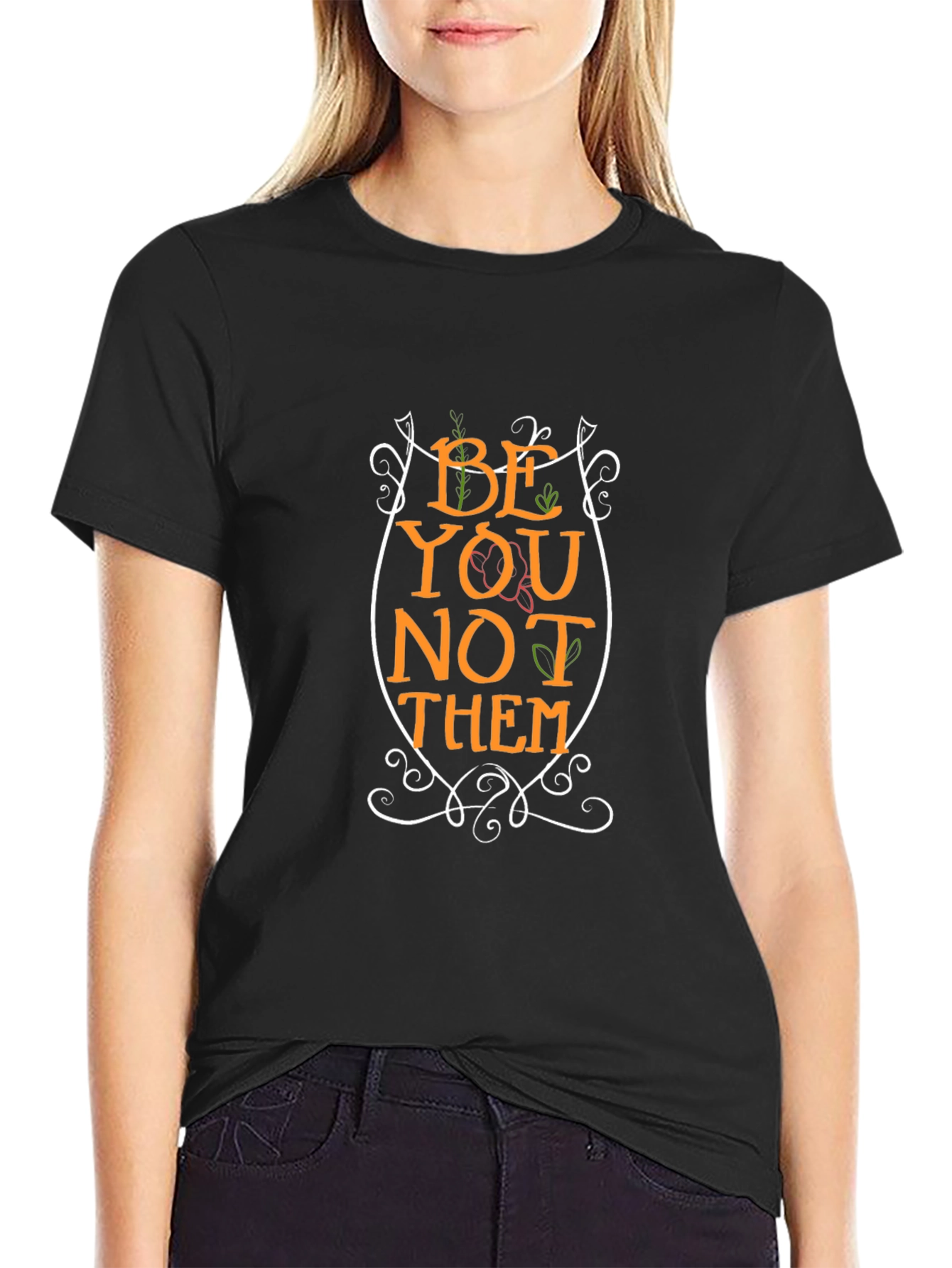 Be You Not Them Graphic T-Shirt - Black