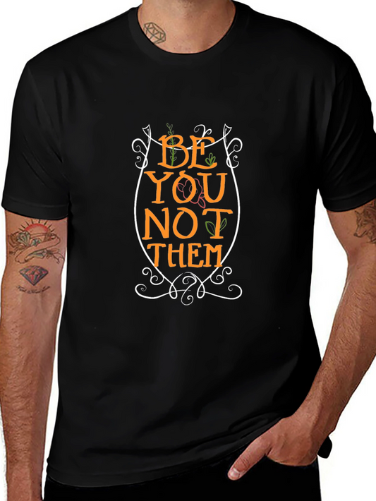 Be You Not Them Graphic T-Shirt - Black