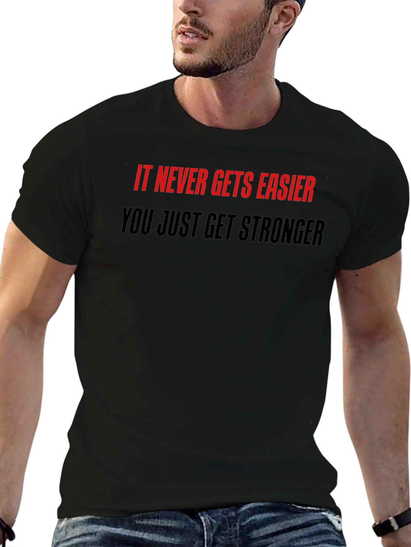 Motivational Quote T-Shirt: Never Easier Stronger
