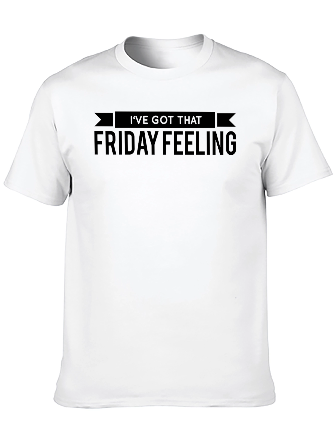 Ive Got That Friday Feeling Black T-Shirt