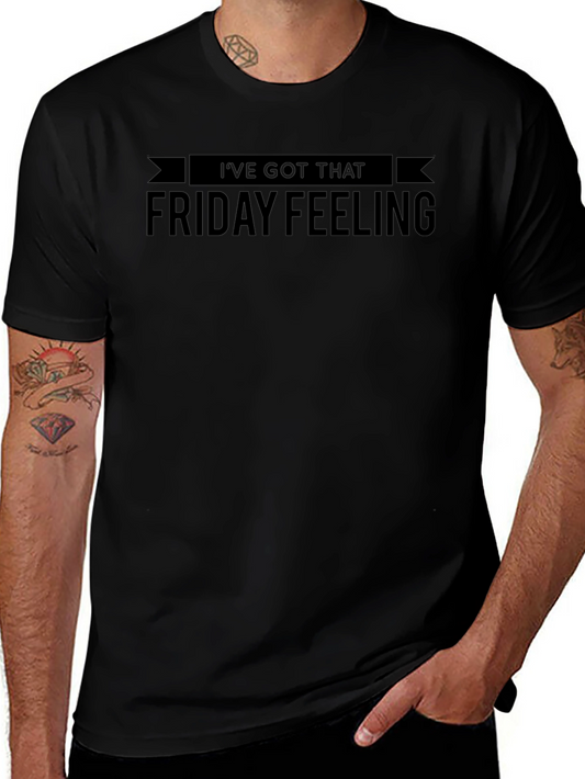 Ive Got That Friday Feeling Black T-Shirt