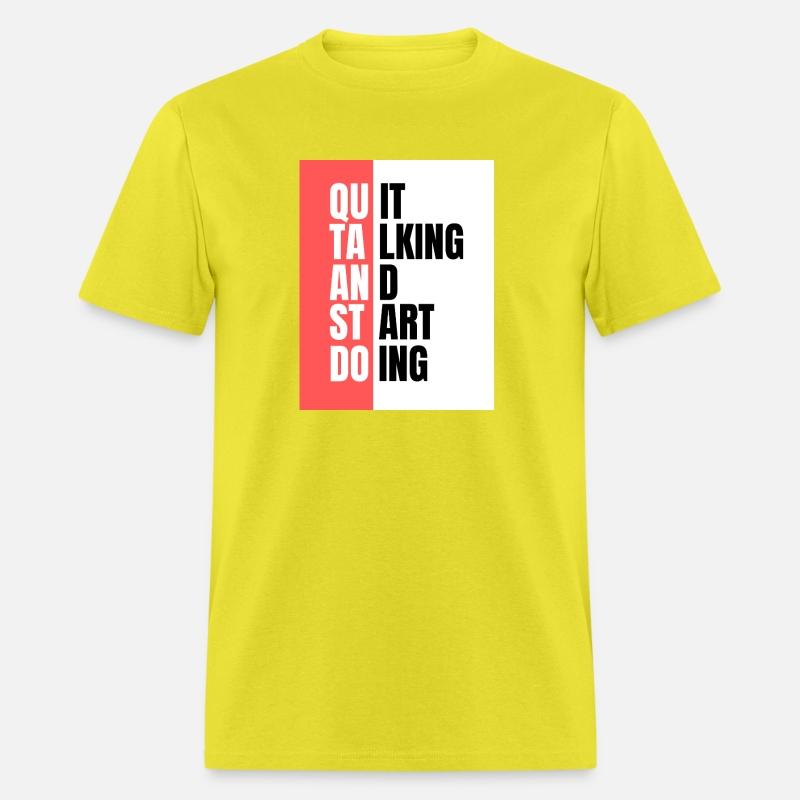 "Quit Talking and Start Doing"