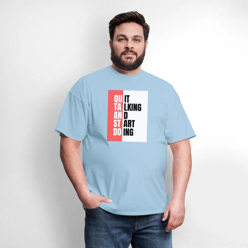 "Quit Talking and Start Doing"