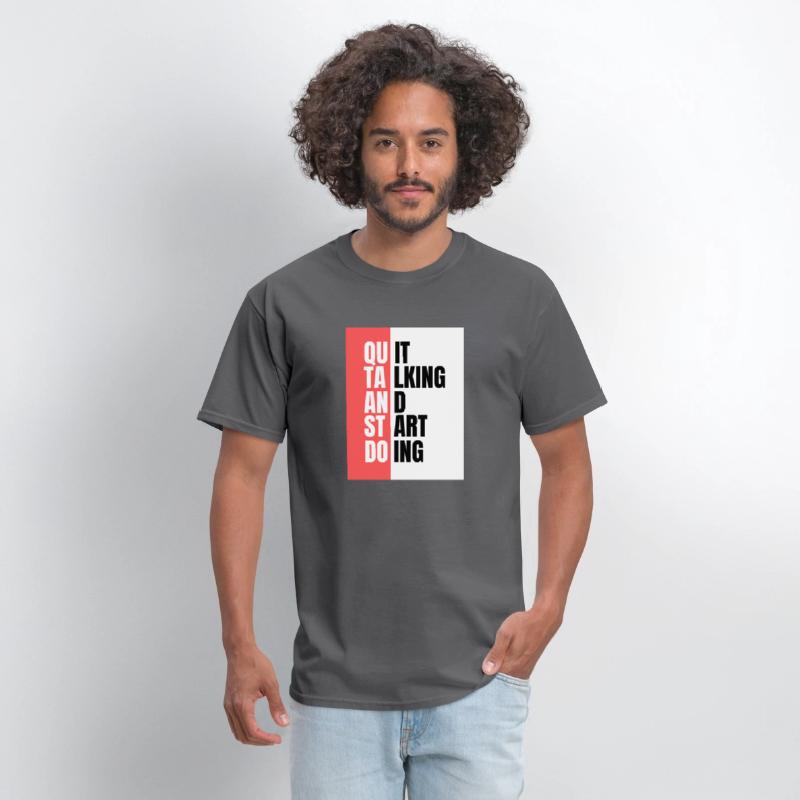 "Quit Talking and Start Doing"