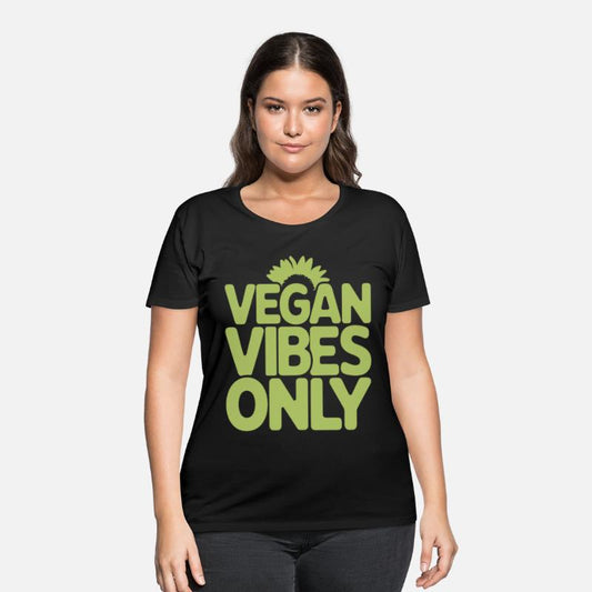 Vegan Vibes Only - Embrace Vegan Vegetarian