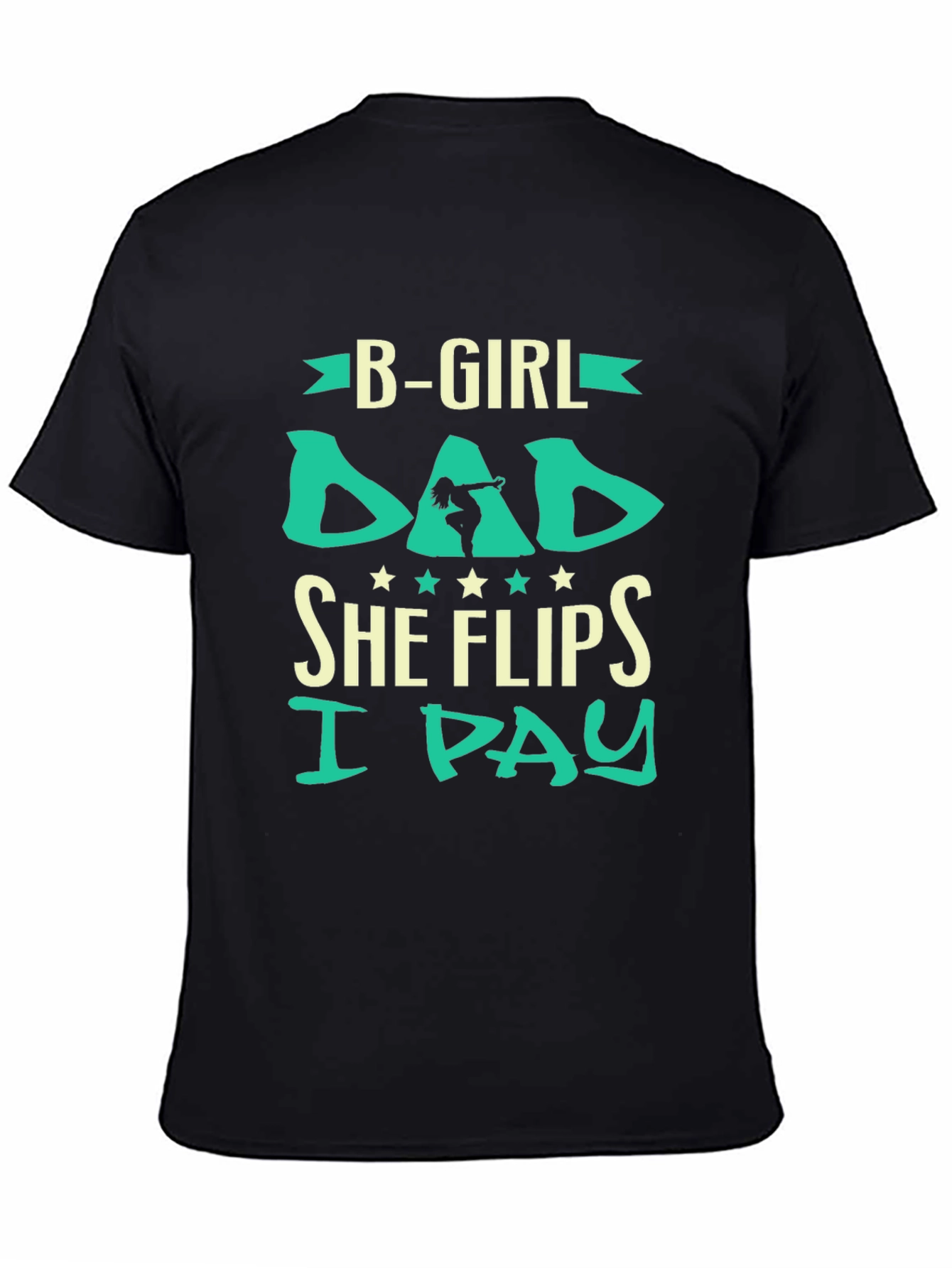B-Girl Dad Graphic Tee - She Flips I Pay!