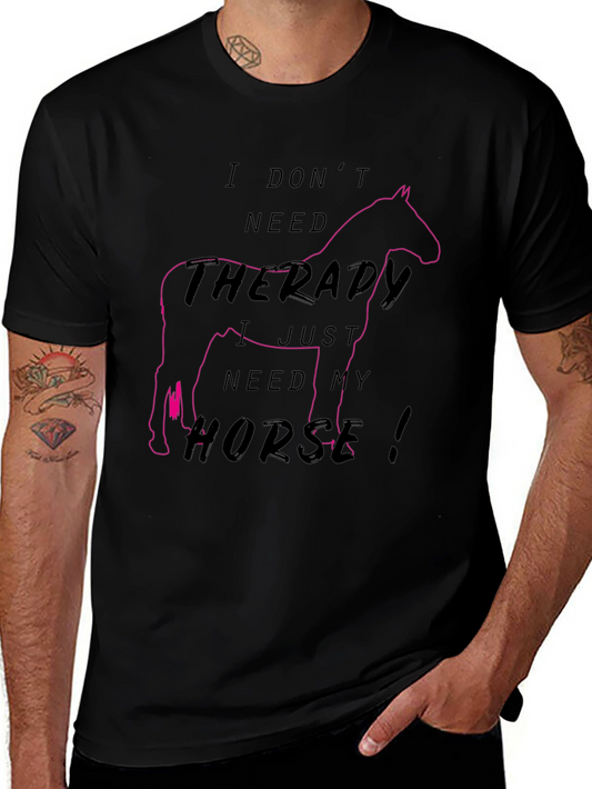 Horse Therapy T-Shirt - I Need My Horse