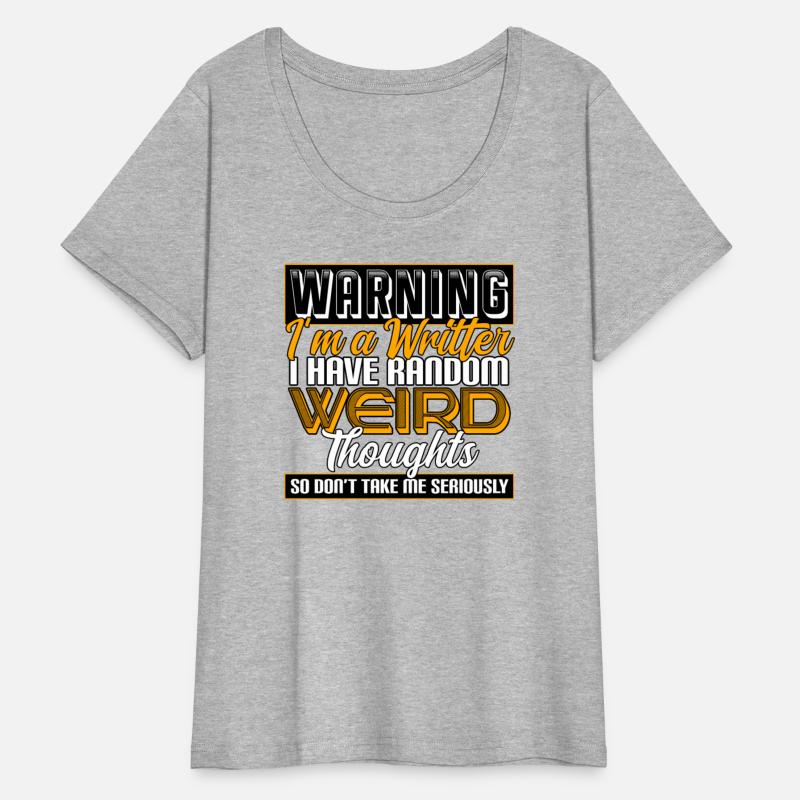 Warning I'm A Writer I Have Random Weird Thoughts