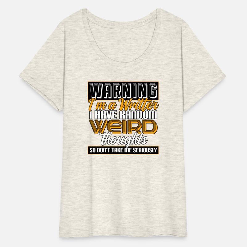 Warning I'm A Writer I Have Random Weird Thoughts