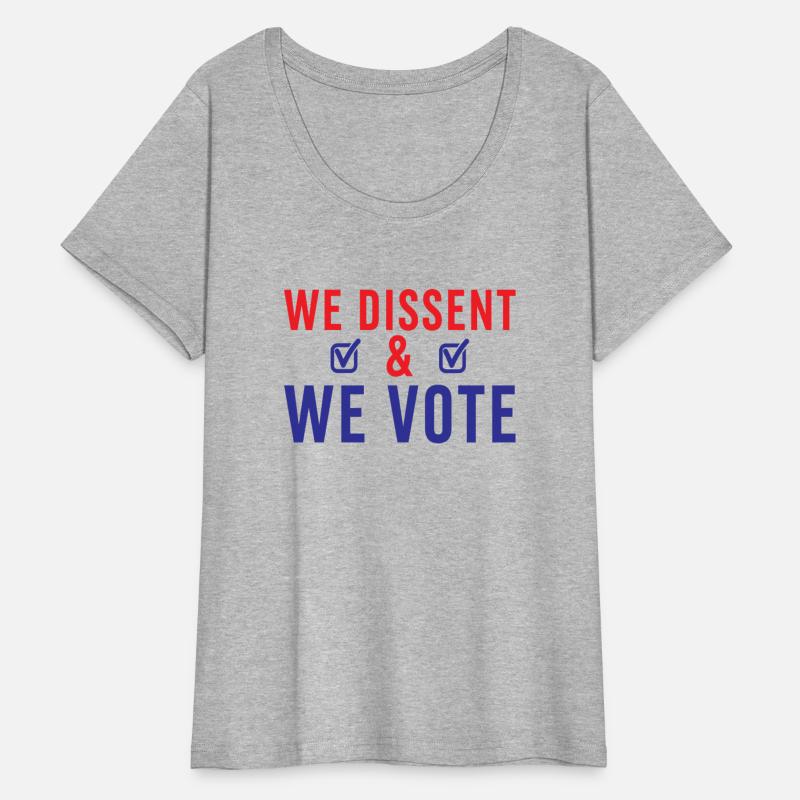 We Dissent We Vote