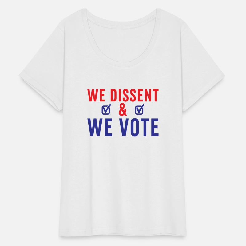 We Dissent We Vote
