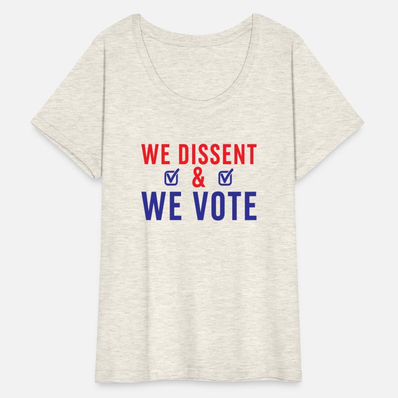 We Dissent We Vote