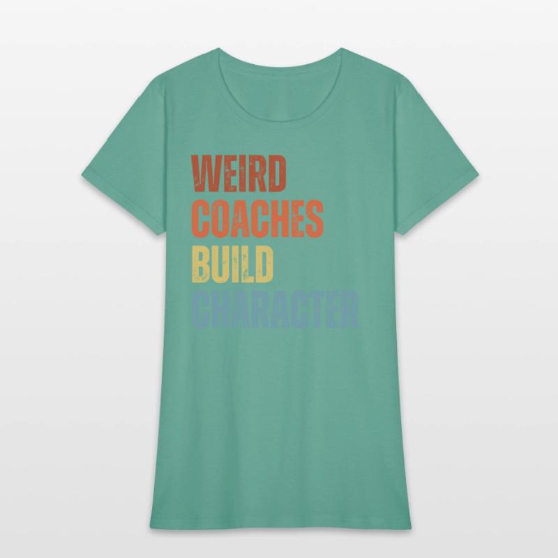 Weird Coaches Build Character Coach