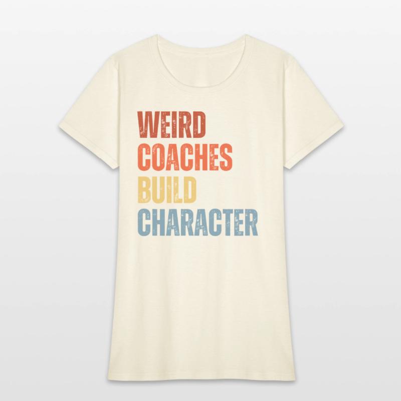 Weird Coaches Build Character Coach